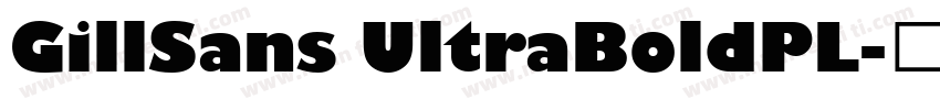 GillSans UltraBoldPL字体转换